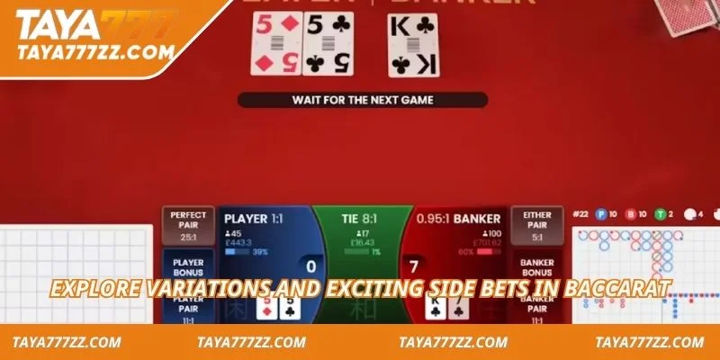 Explore variations and exciting side bets in Baccarat