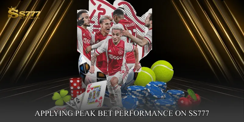 Applying Peak Bet Performance on ss777