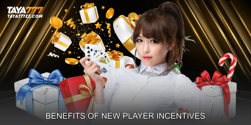 Benefits of New Player Incentives