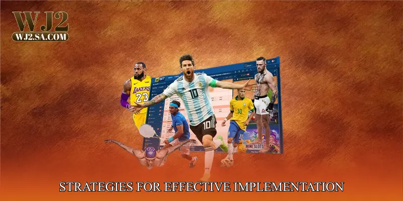 Strategies for Effective Implementation