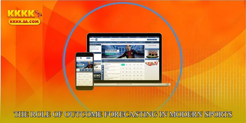 The Role of Outcome Forecasting in Modern Sports Betting