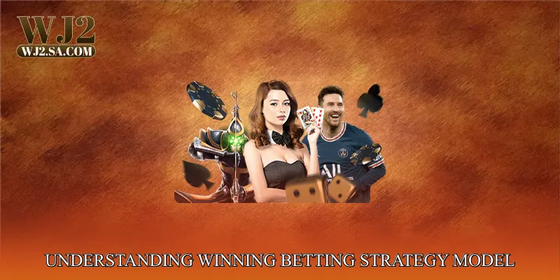 Understanding Winning Betting Strategy Model
