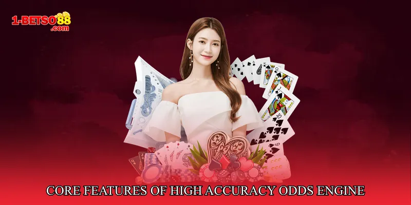 Core Features of High Accuracy Odds Engine