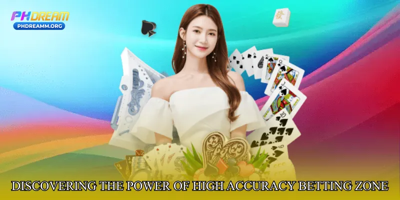 Discovering the Power of High Accuracy Betting Zone