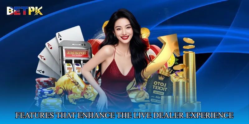 Features That Enhance the Live Dealer Experience