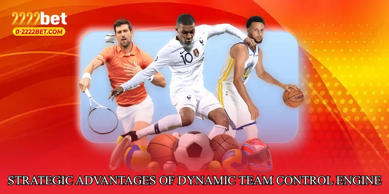 Strategic Advantages of Dynamic Team Control Engine