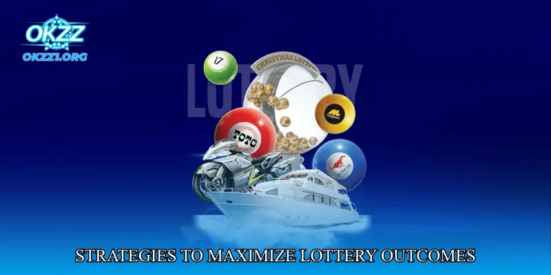 Strategies to Maximize Lottery Outcomes
