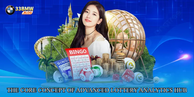 The Core Concept of Advanced Lottery Analytics Hub