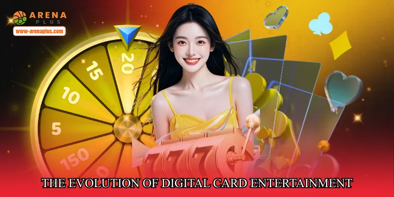 The evolution of digital card entertainment