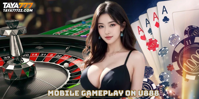 Mobile Gameplay on U888